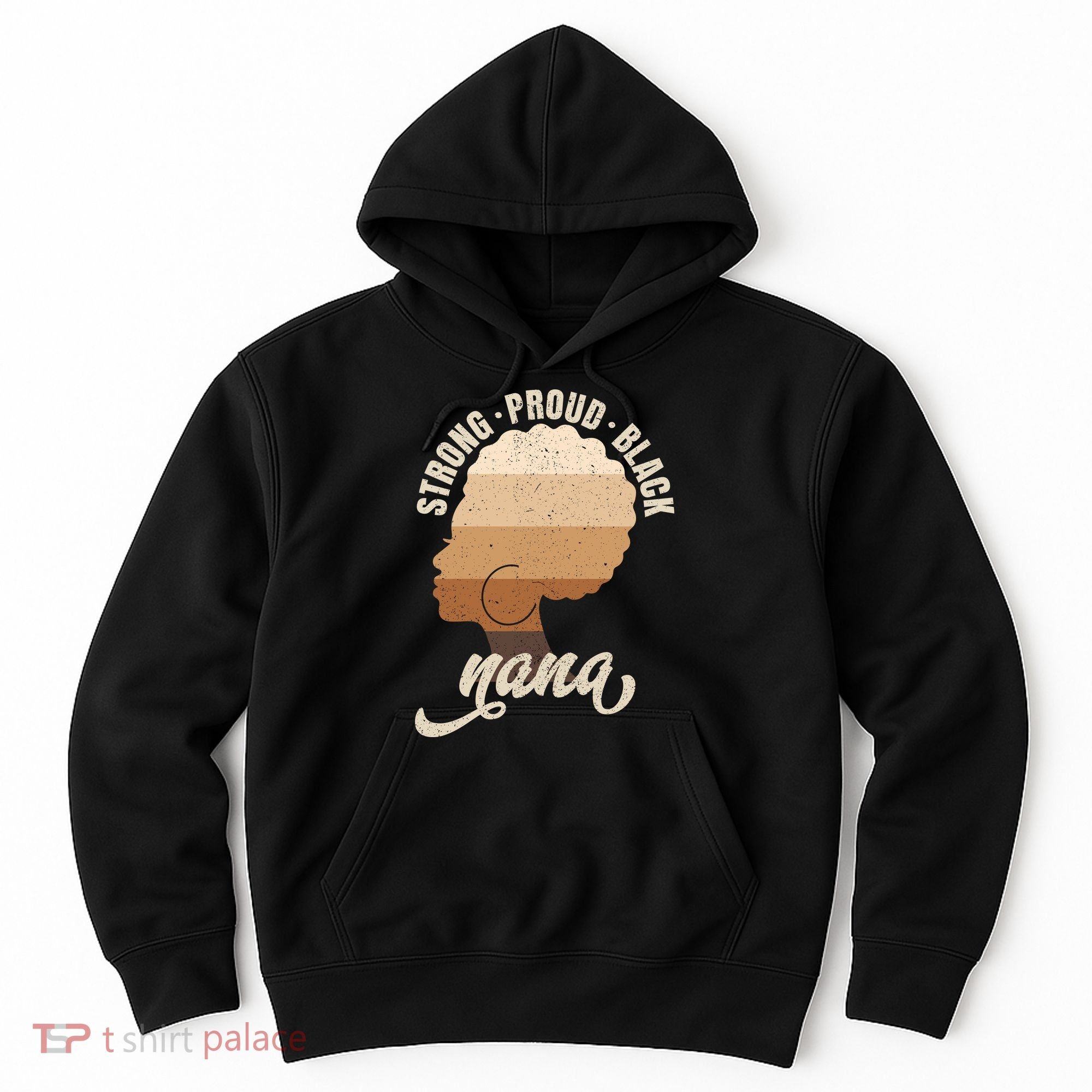 Strong Proud Black Nana Black History Hoodie