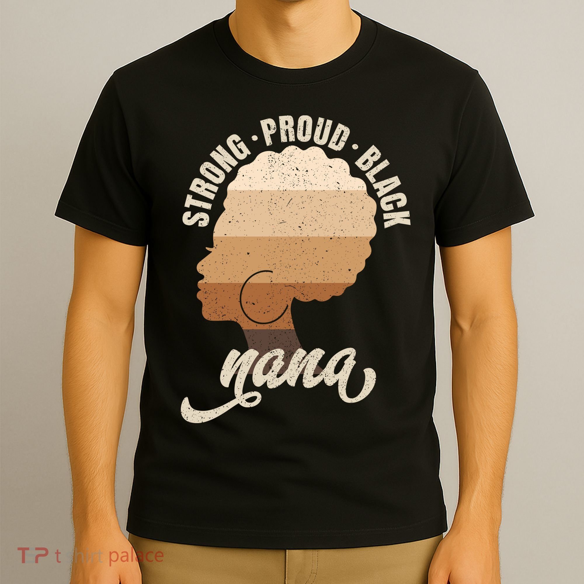 Strong Proud Black Nana Black History T-Shirt