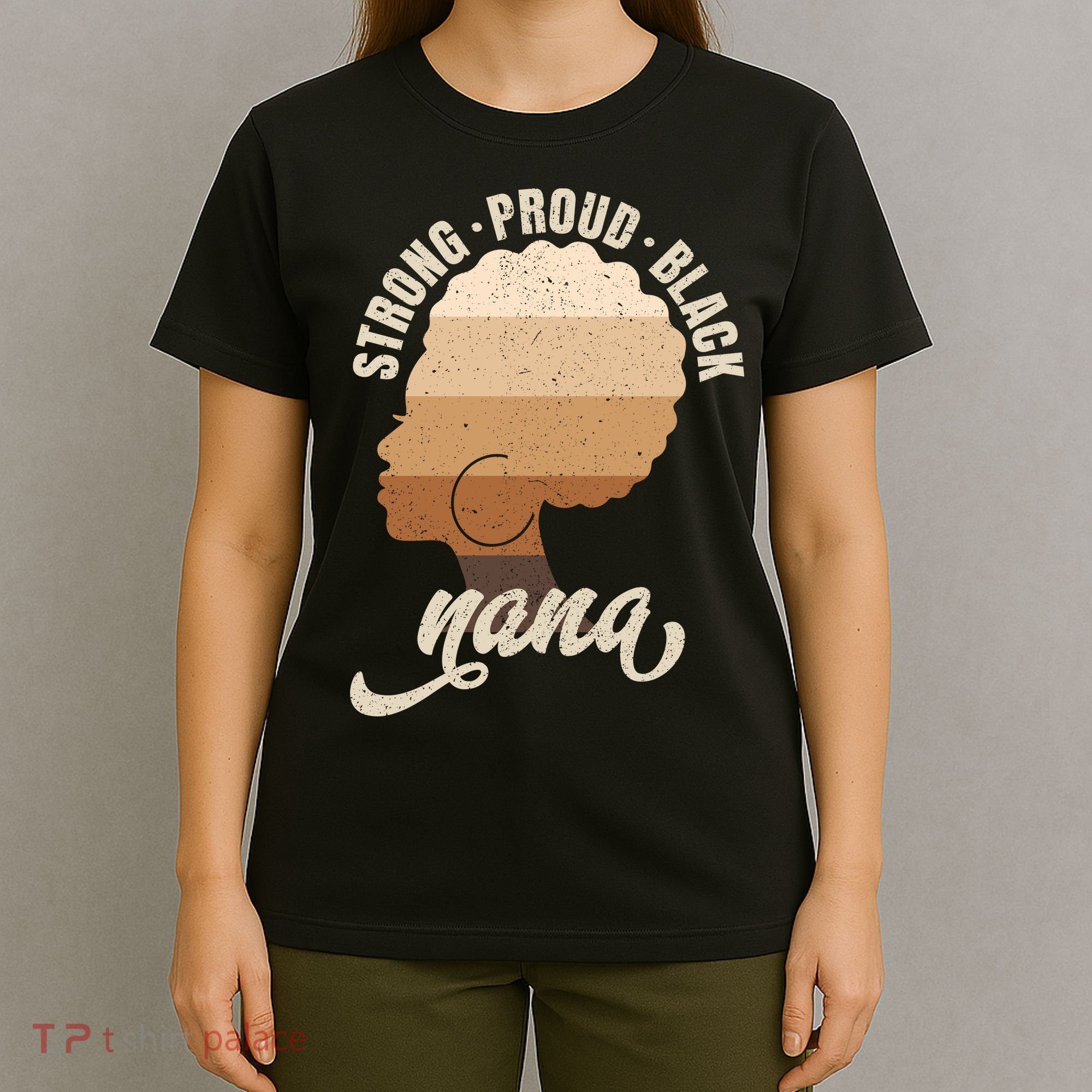 Strong Proud Black Nana Black History T-Shirt