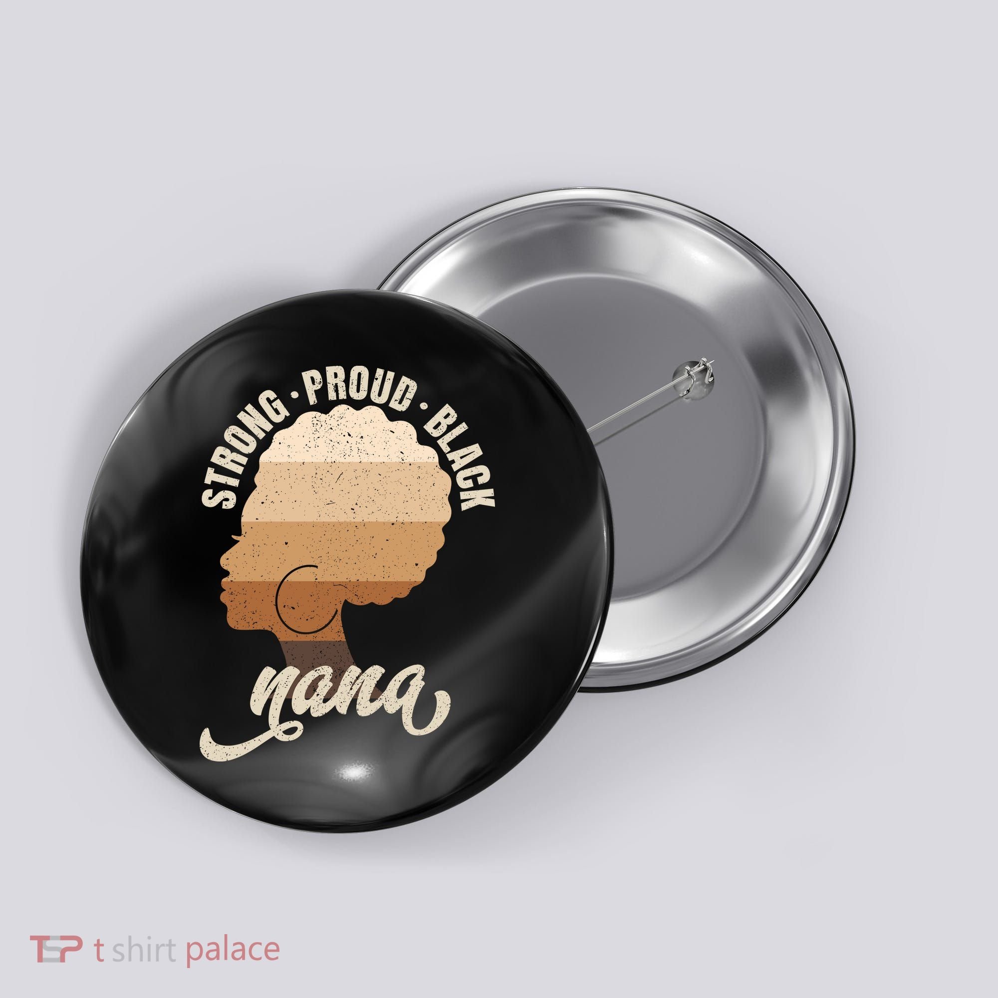 Strong Proud Black Nana Black History Button