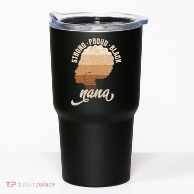 Strong Proud Black Nana Black History Tumbler