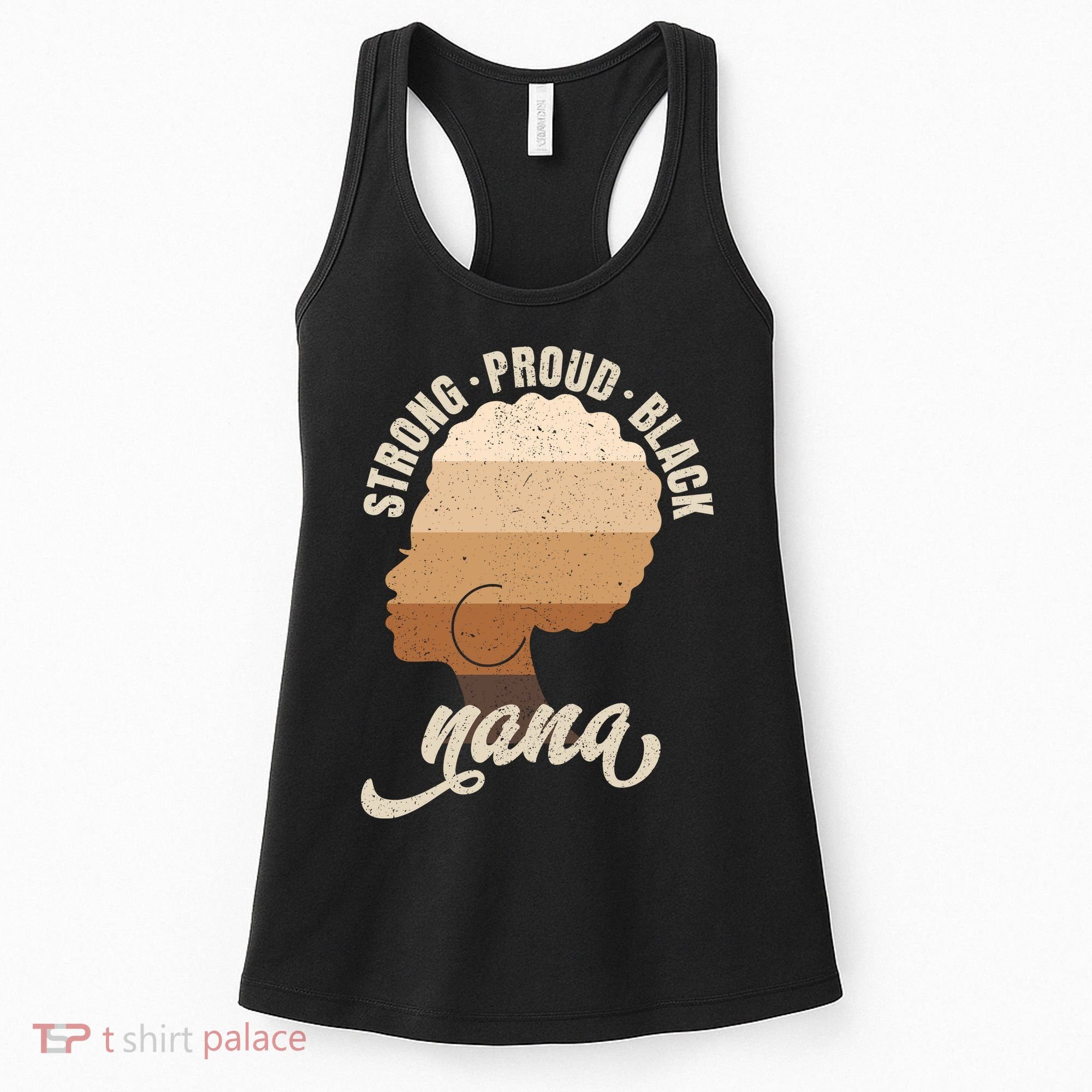 Strong Proud Black Nana Black History Women's Tank Top