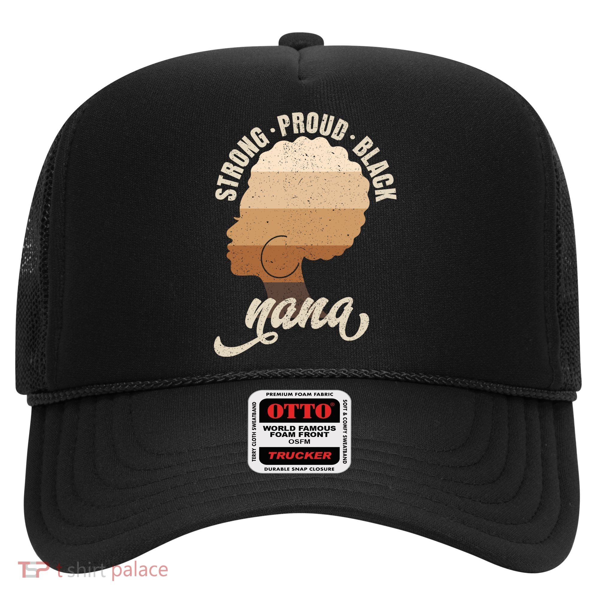 Strong Proud Black Nana Black History Hat
