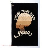 Strong Proud Black Nana Black History Golf Towel thumb 0