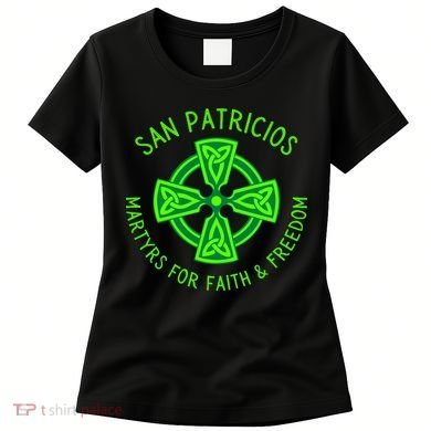 Saint Patrick's Battalion San Patricios Catholic Gift Women's T-Shirt