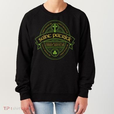 St Patrick Breastplate Prayer Catholic Saint Patricks Day Women's Sweatshirt