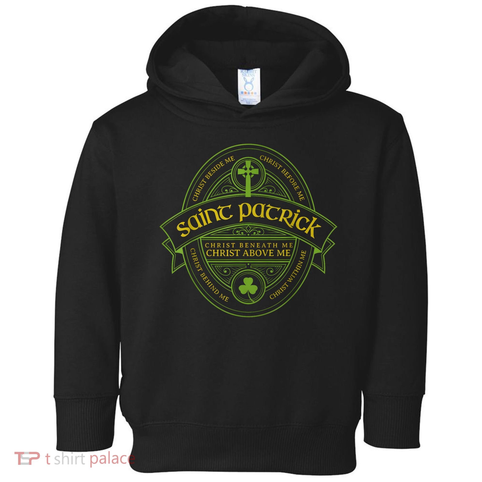 St Patrick Breastplate Prayer Catholic Saint Patricks Day Toddler Hoodie