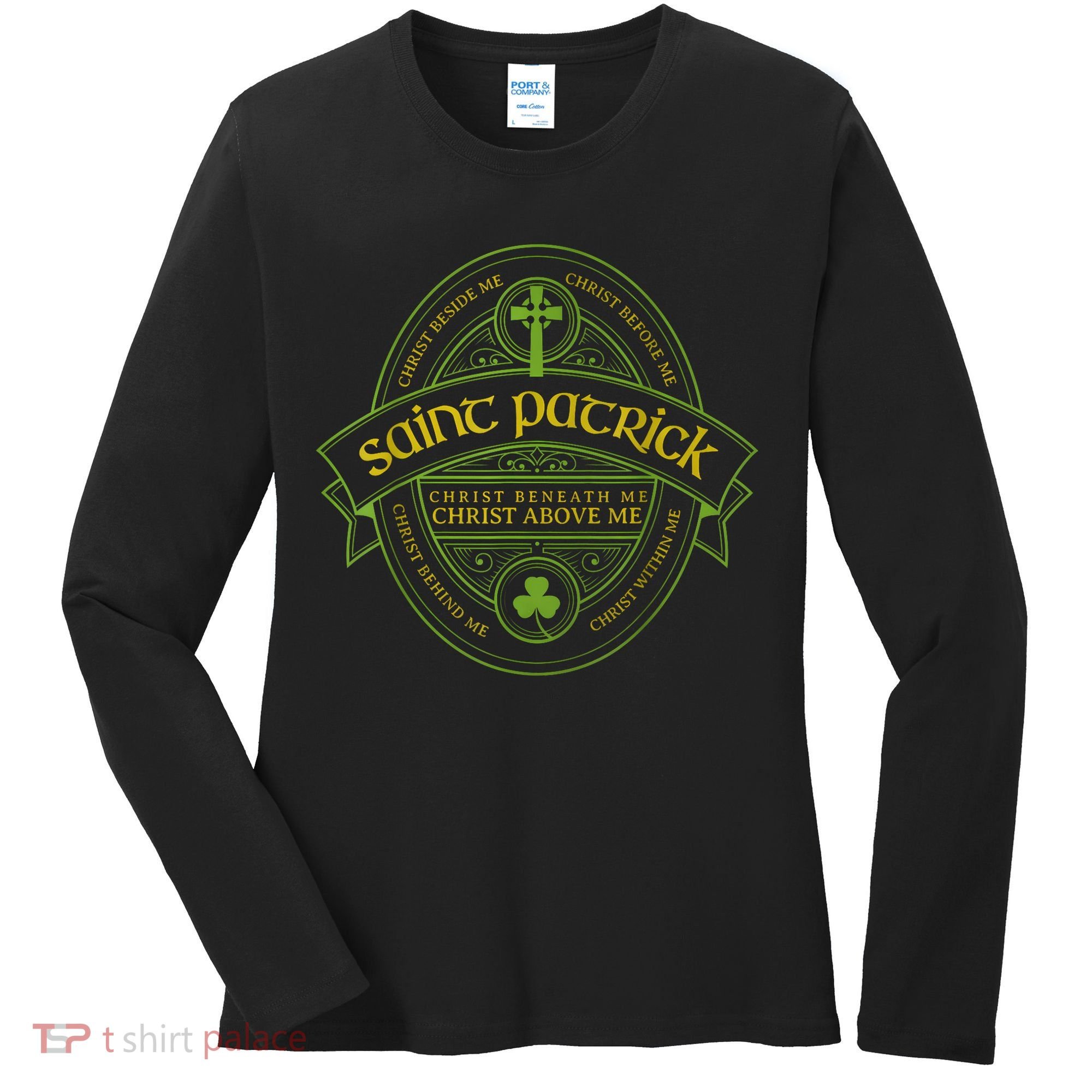 St Patrick Breastplate Prayer Catholic Saint Patricks Day Women's Long Sleeve Shirt