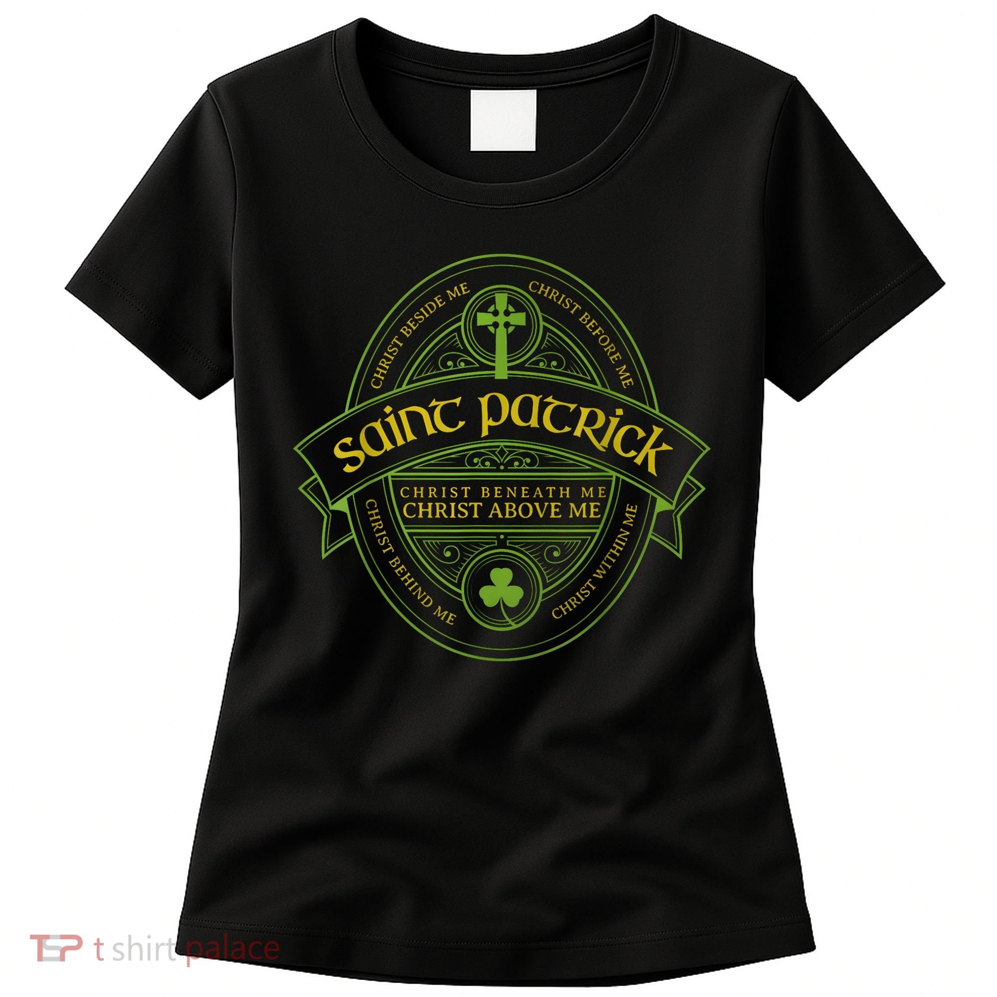 St Patrick Breastplate Prayer Catholic Saint Patricks Day Women's T-Shirt
