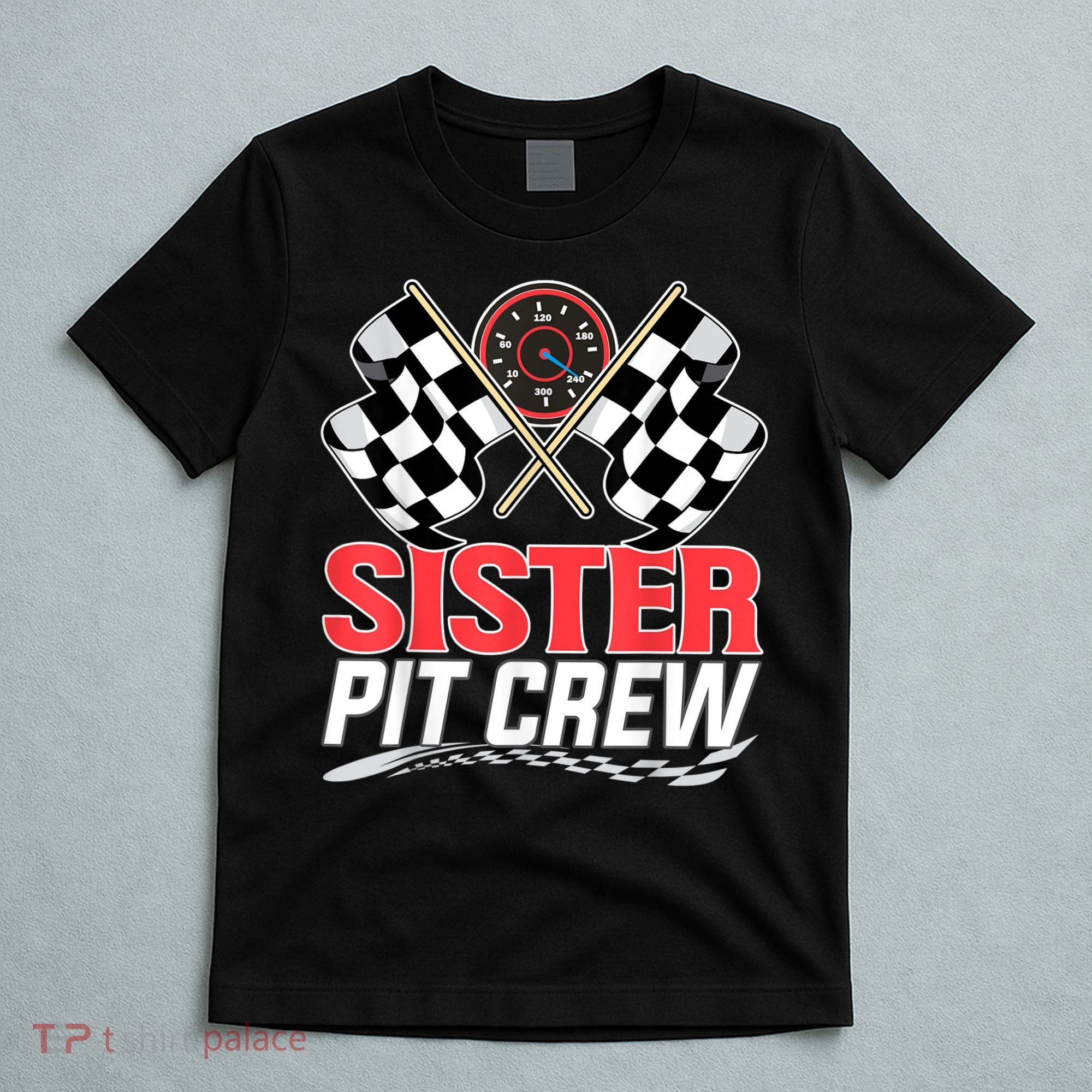 Sister Pit Crew Race Car Birthday Party Racing Family T-Shirt
