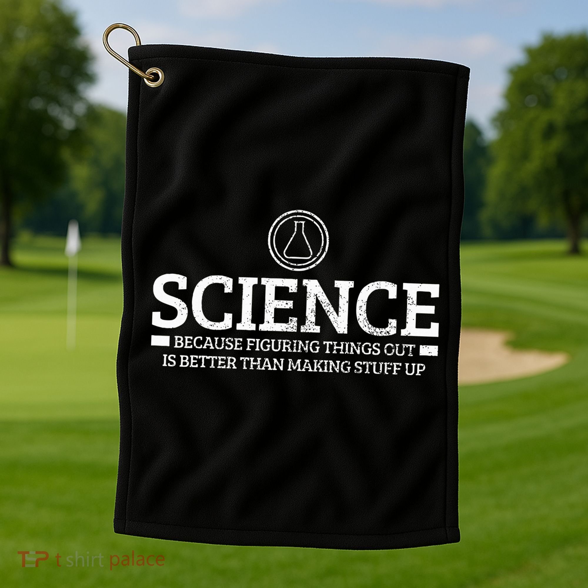 Science Physics Chemistry Nerd Funny Saying Scientist Gift Golf Towel