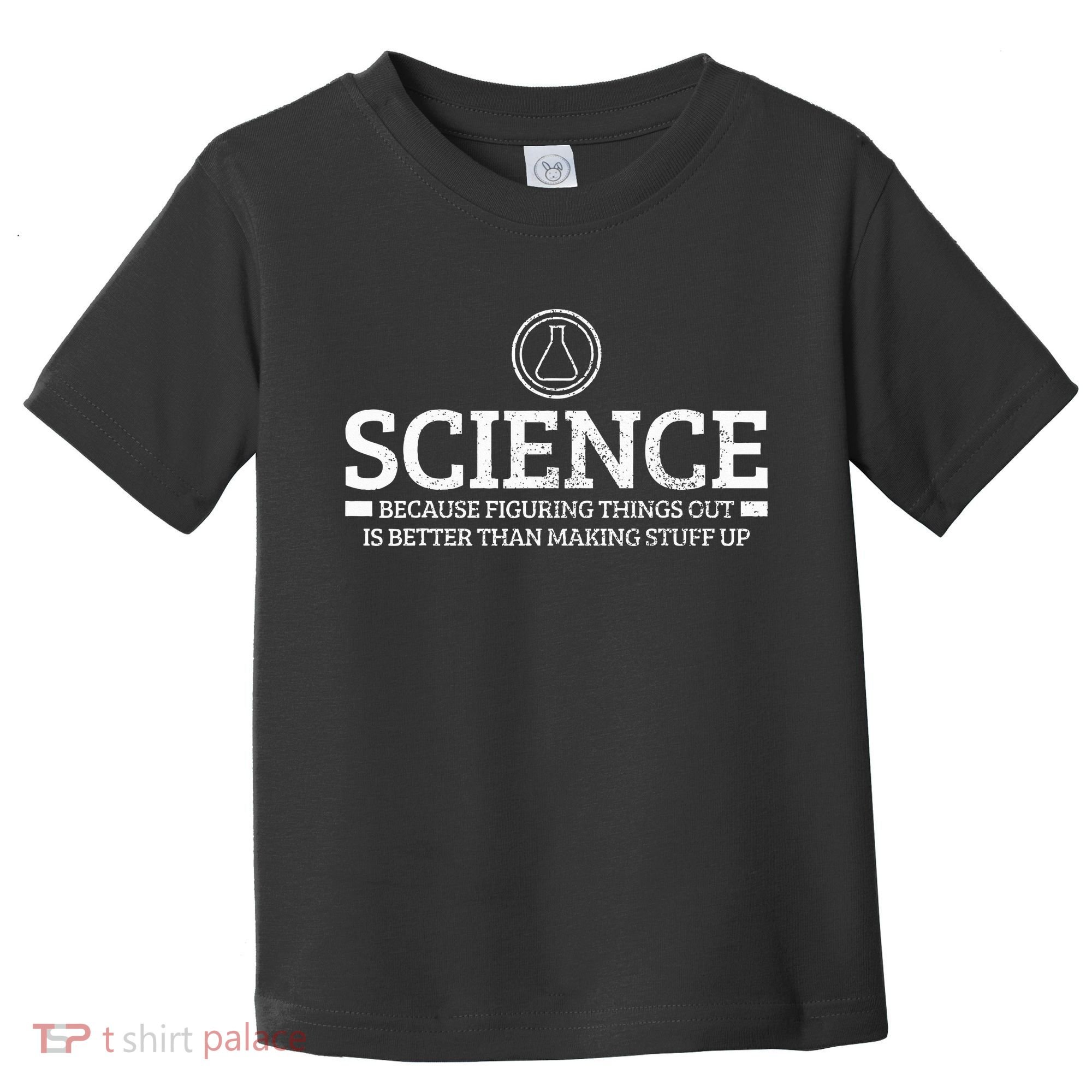 Science Physics Chemistry Nerd Funny Saying Scientist Gift Toddler T-Shirt