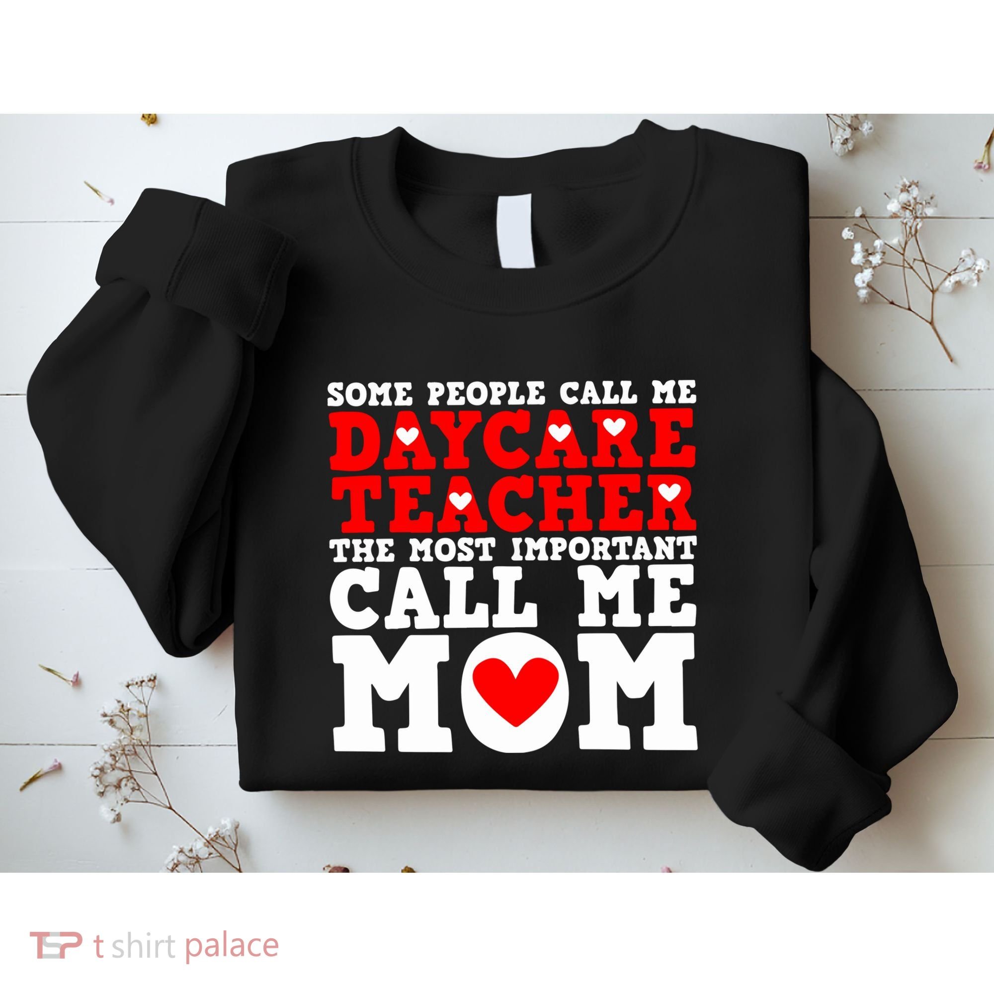 Some People Call Me Daycare Teacher Back To School Gift Sweatshirt