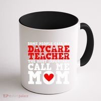 Some People Call Me Daycare Teacher Back To School Gift Coffee Mug thumb 1