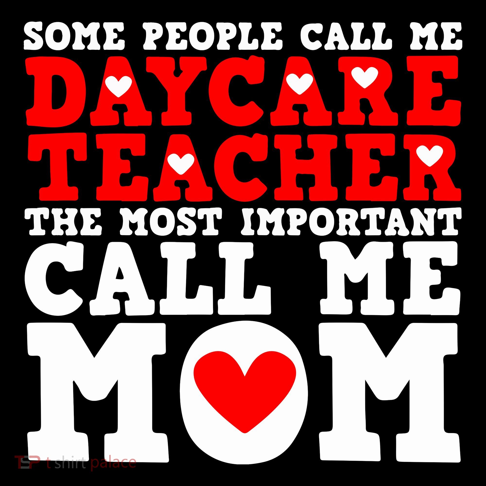 Some People Call Me Daycare Teacher Back To School Gift Coffee Mug