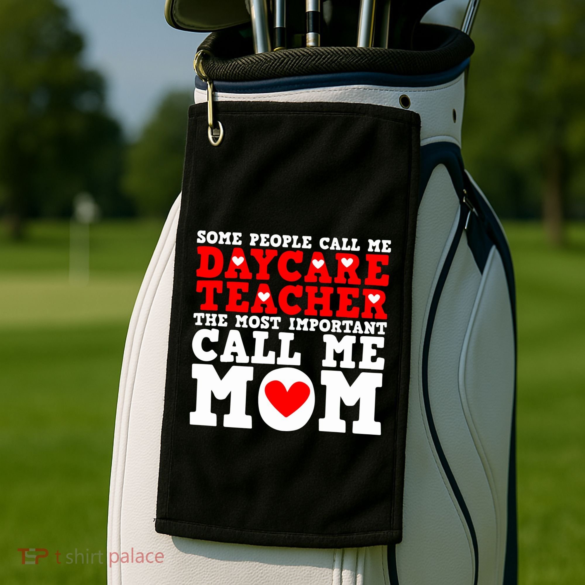 Some People Call Me Daycare Teacher Back To School Gift Golf Towel