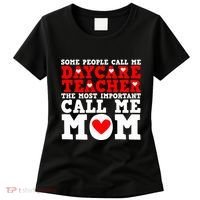Some People Call Me Daycare Teacher Back To School Gift Women's T-Shirt thumb 0