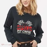 Sister Pit Crew Race Car Lover Racing Family Matching Funny Cropped Pullover Crew thumb 2