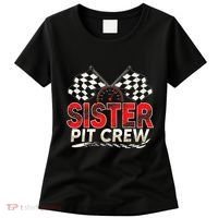 Sister Pit Crew Race Car Lover Racing Family Matching Funny Women's T-Shirt thumb 0