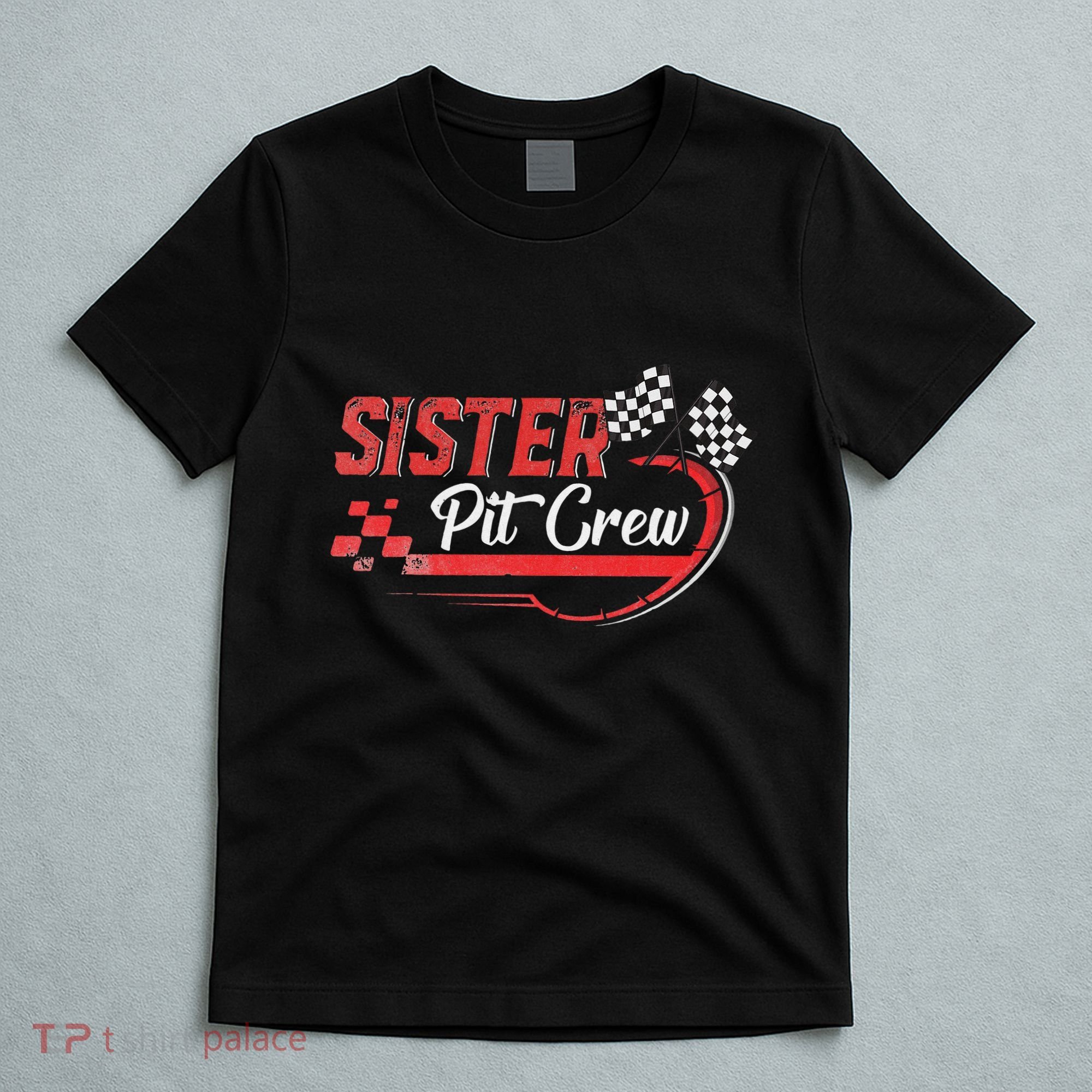 Sister Pit Crew Race Car Birthday Party Racing Family T-Shirt
