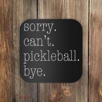 Sorry Pickleball Cant. Funny Pickleball Coaster thumb 0