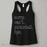 Sorry Pickleball Cant. Funny Pickleball Women's Tank Top thumb 3