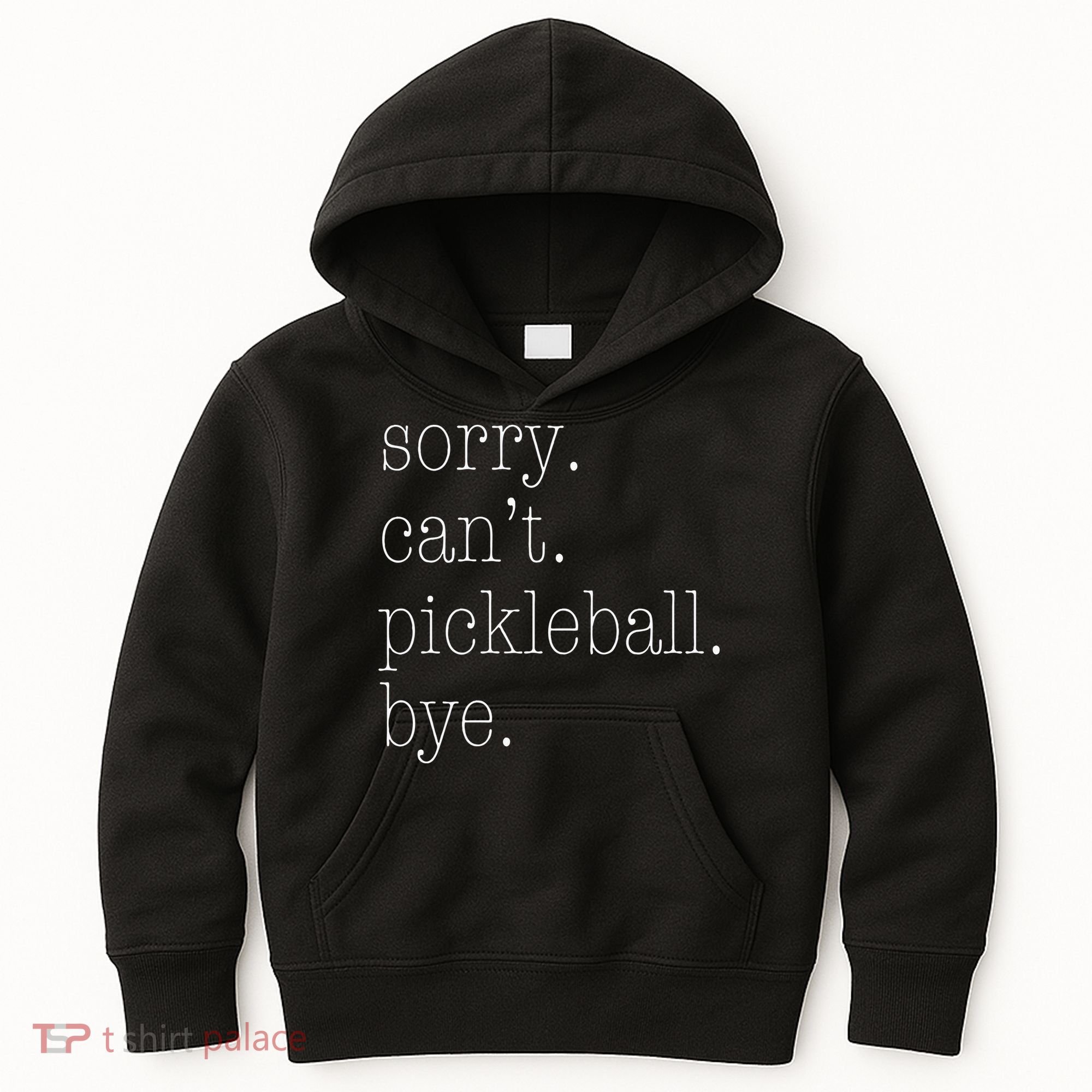 Sorry Pickleball Cant. Funny Pickleball Kids Hoodie