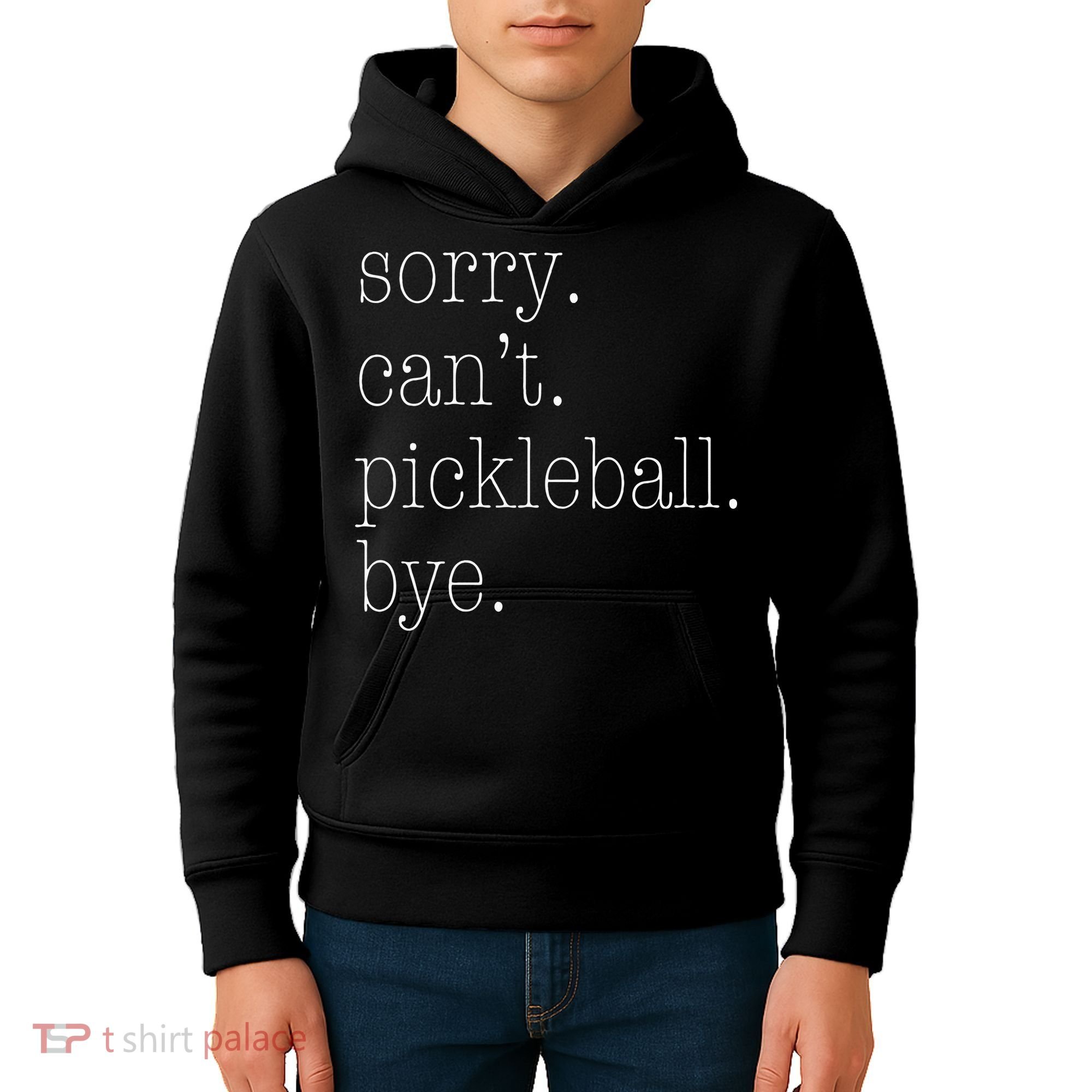 Sorry Pickleball Cant. Funny Pickleball Kids Hoodie