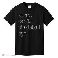 Sorry Pickleball Cant. Funny Pickleball Kids T-Shirt thumb 0