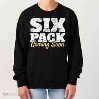 Six Pack Coming Soon Funny Workout Gym Exercise Meaningful Gift Women's Sweatshirt thumb 0