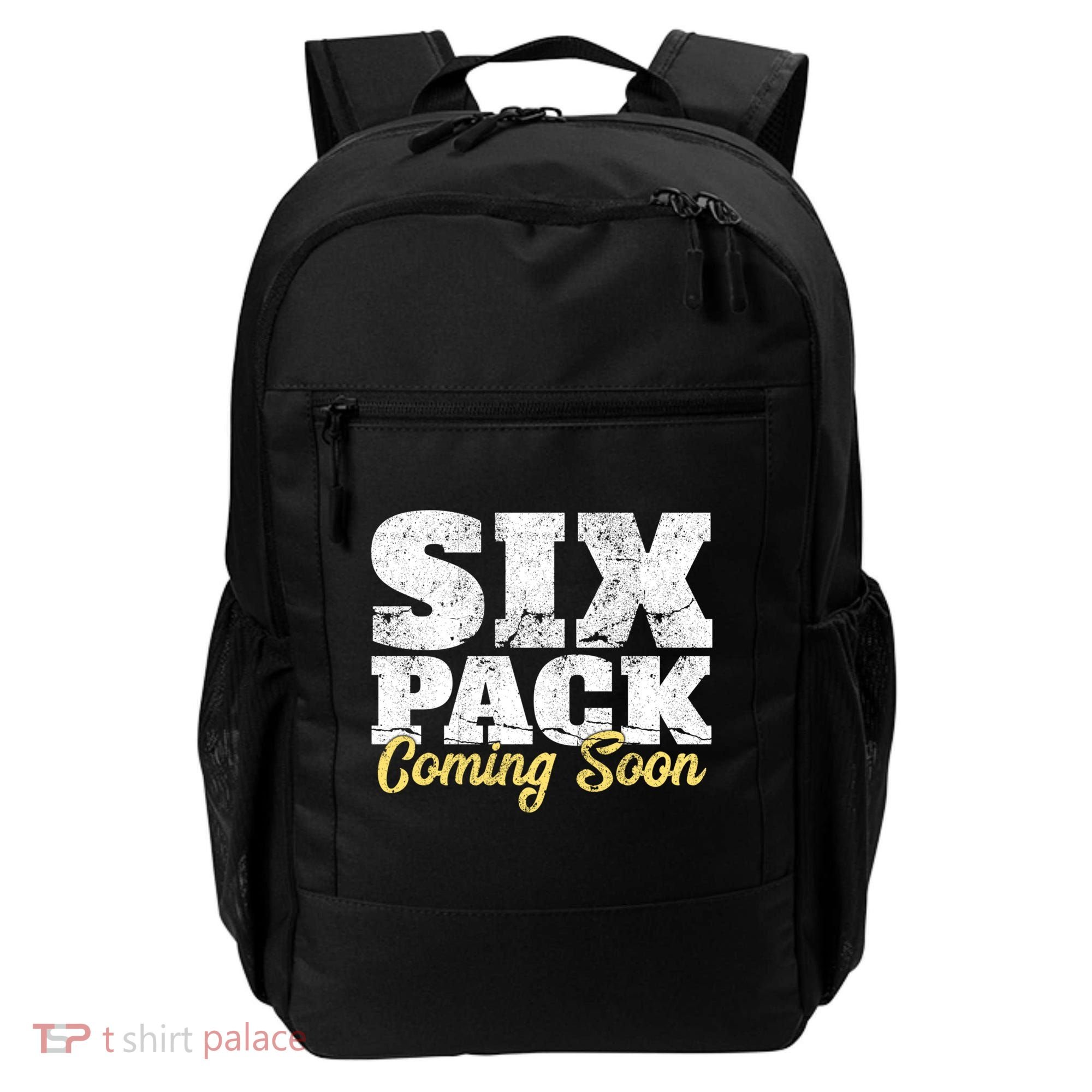 Six Pack Coming Soon Funny Workout Gym Exercise Meaningful Gift Backpack