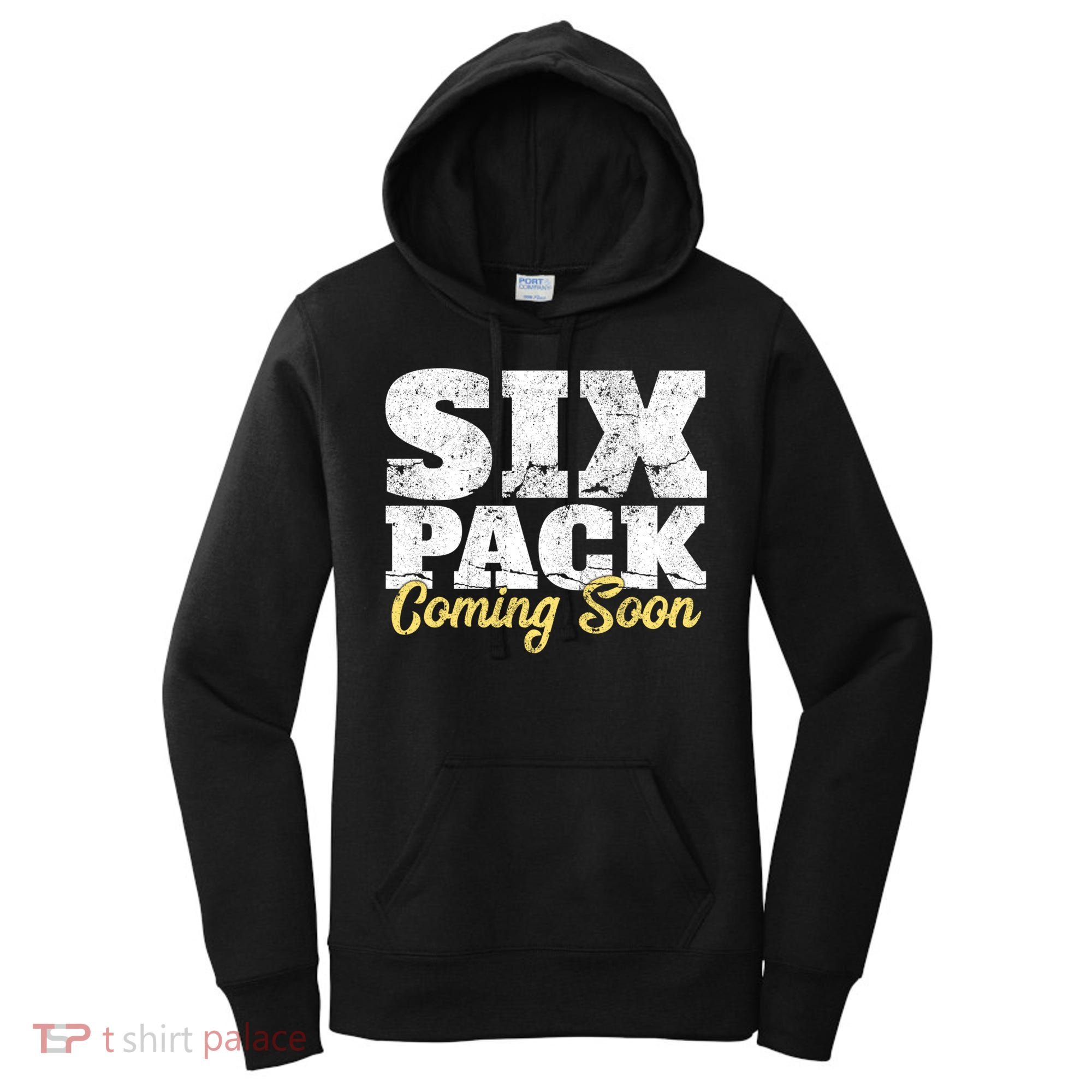 Six Pack Coming Soon Funny Workout Gym Exercise Meaningful Gift Women's Hoodie