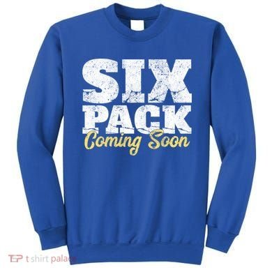 Six Pack Coming Soon Funny Workout Gym Exercise Meaningful Gift Sweatshirt