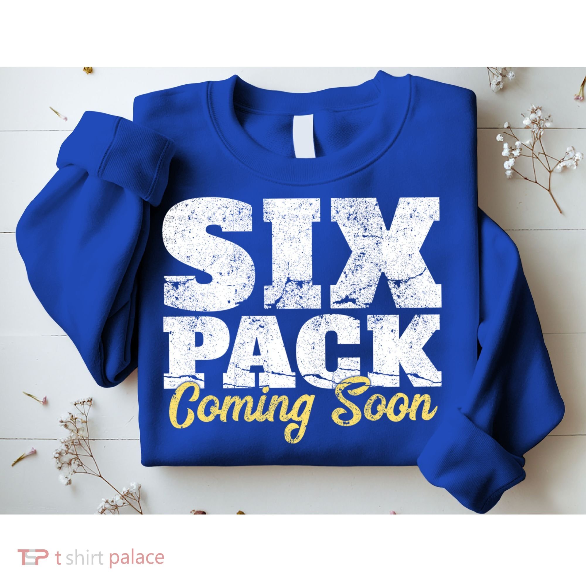 Six Pack Coming Soon Funny Workout Gym Exercise Meaningful Gift Sweatshirt