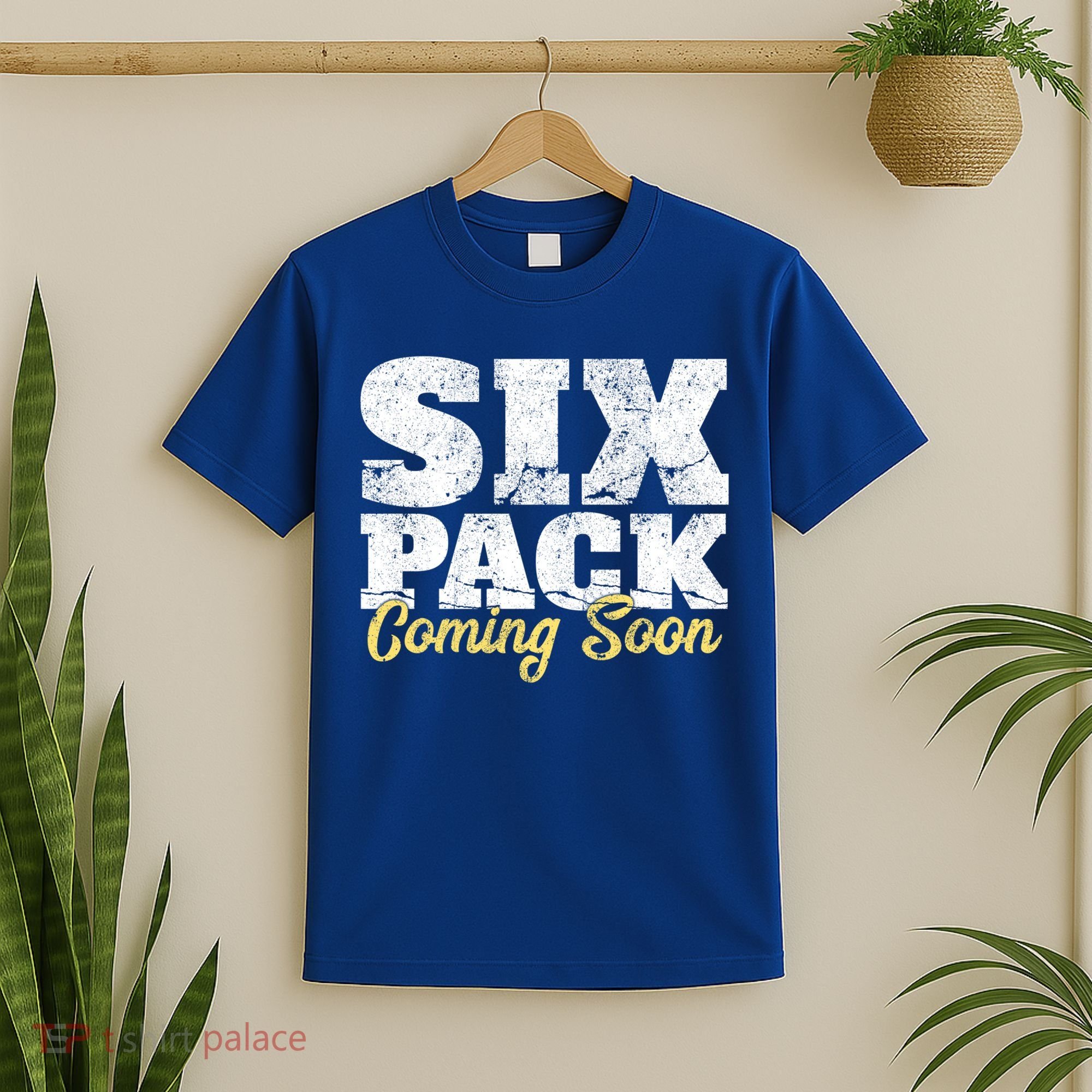 Six Pack Coming Soon Funny Workout Gym Exercise Meaningful Gift T-Shirt