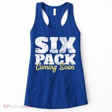 Six Pack Coming Soon Funny Workout Gym Exercise Meaningful Gift Women's Tank Top