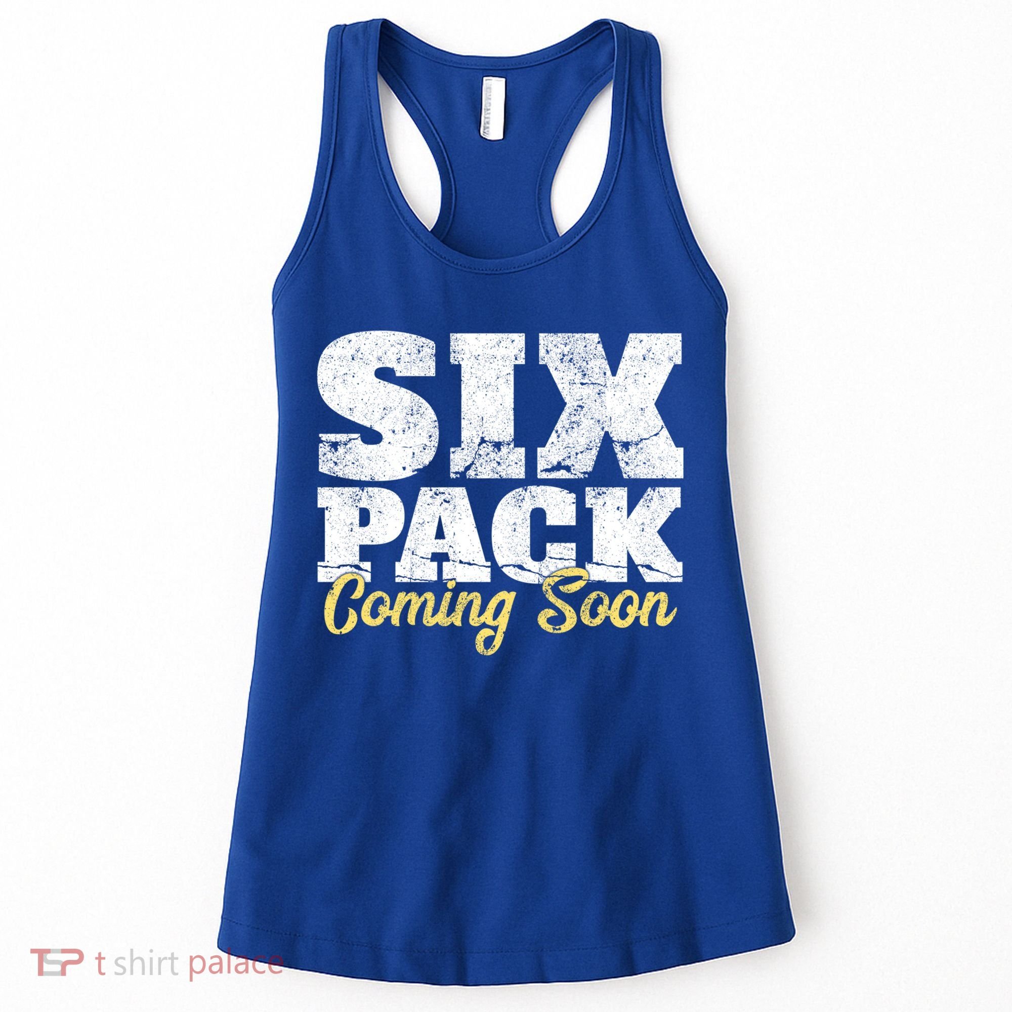 Six Pack Coming Soon Funny Workout Gym Exercise Meaningful Gift Women's Tank Top