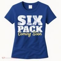 Six Pack Coming Soon Funny Workout Gym Exercise Meaningful Gift Women's T-Shirt thumb 0