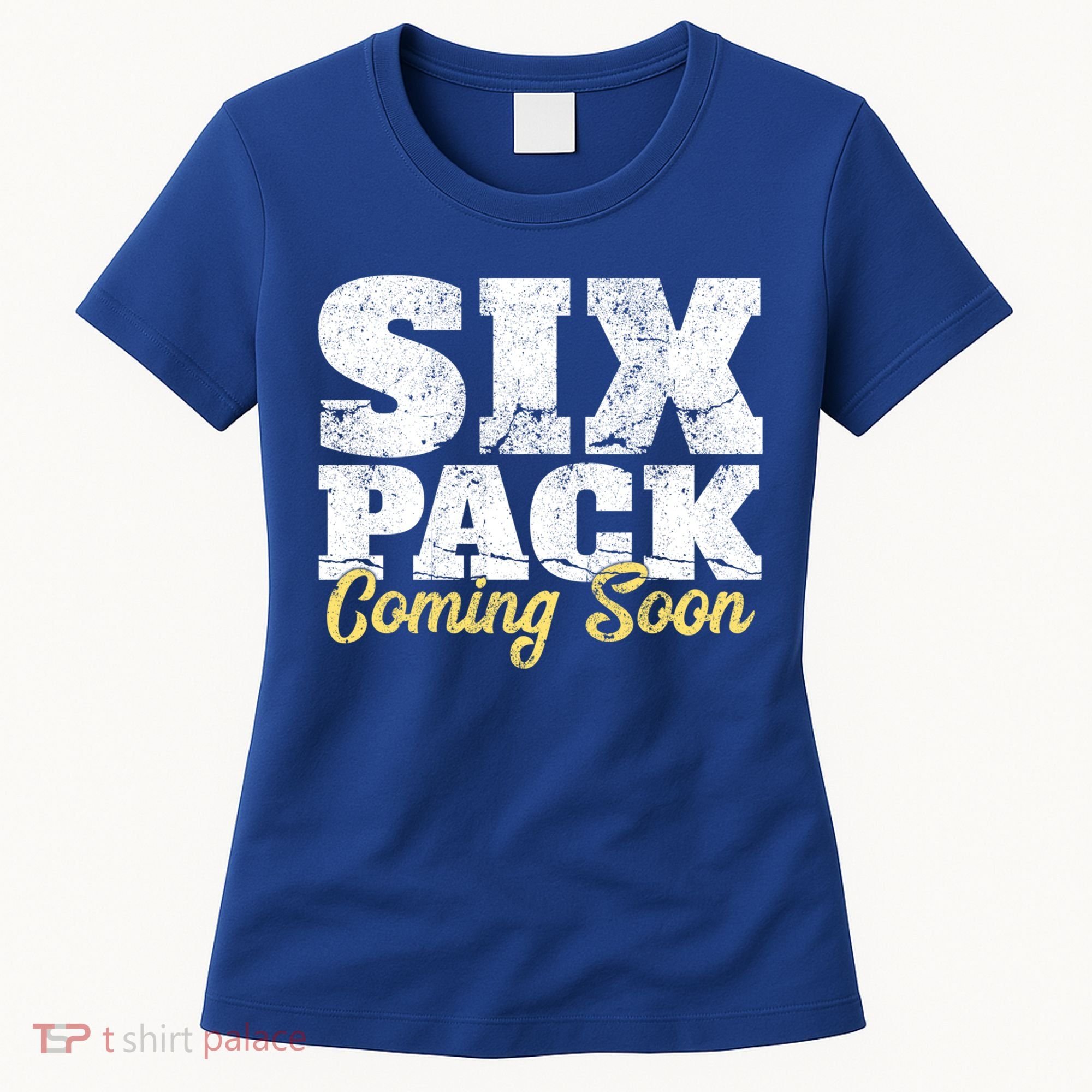 Six Pack Coming Soon Funny Workout Gym Exercise Meaningful Gift Women's T-Shirt