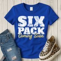 Six Pack Coming Soon Funny Workout Gym Exercise Meaningful Gift Women's T-Shirt thumb 3