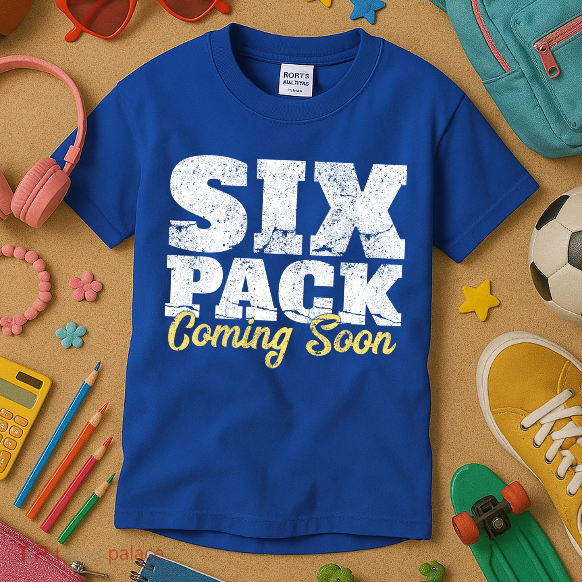 Six Pack Coming Soon Funny Workout Gym Exercise Meaningful Gift Kids T-Shirt