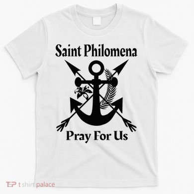 Saint Philomena Catholic St Anchor Image Lily Arrows T-Shirt