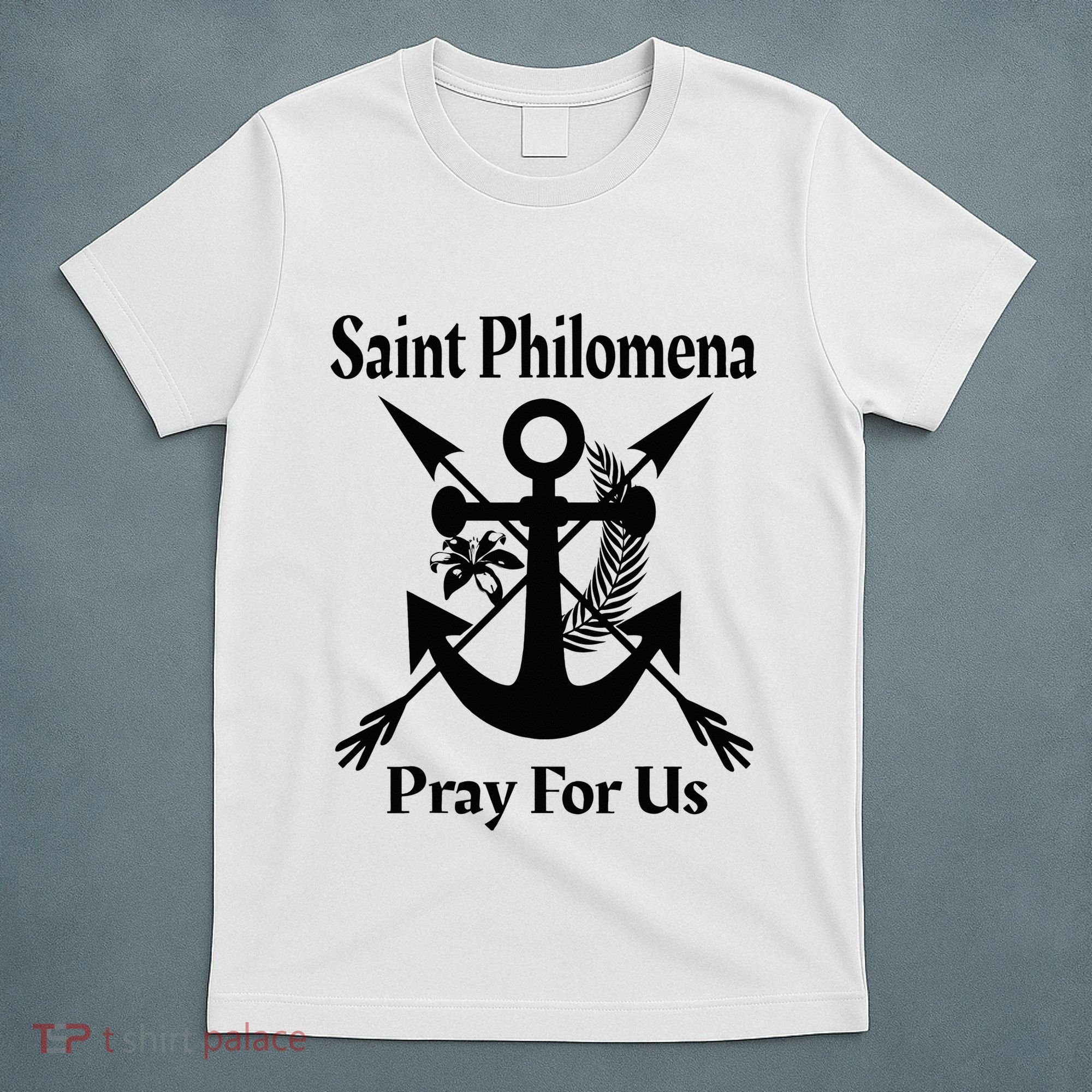 Saint Philomena Catholic St Anchor Image Lily Arrows T-Shirt