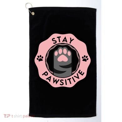 Stay Pawsitive Cat Stay Pawsitive Cute Gift Golf Towel