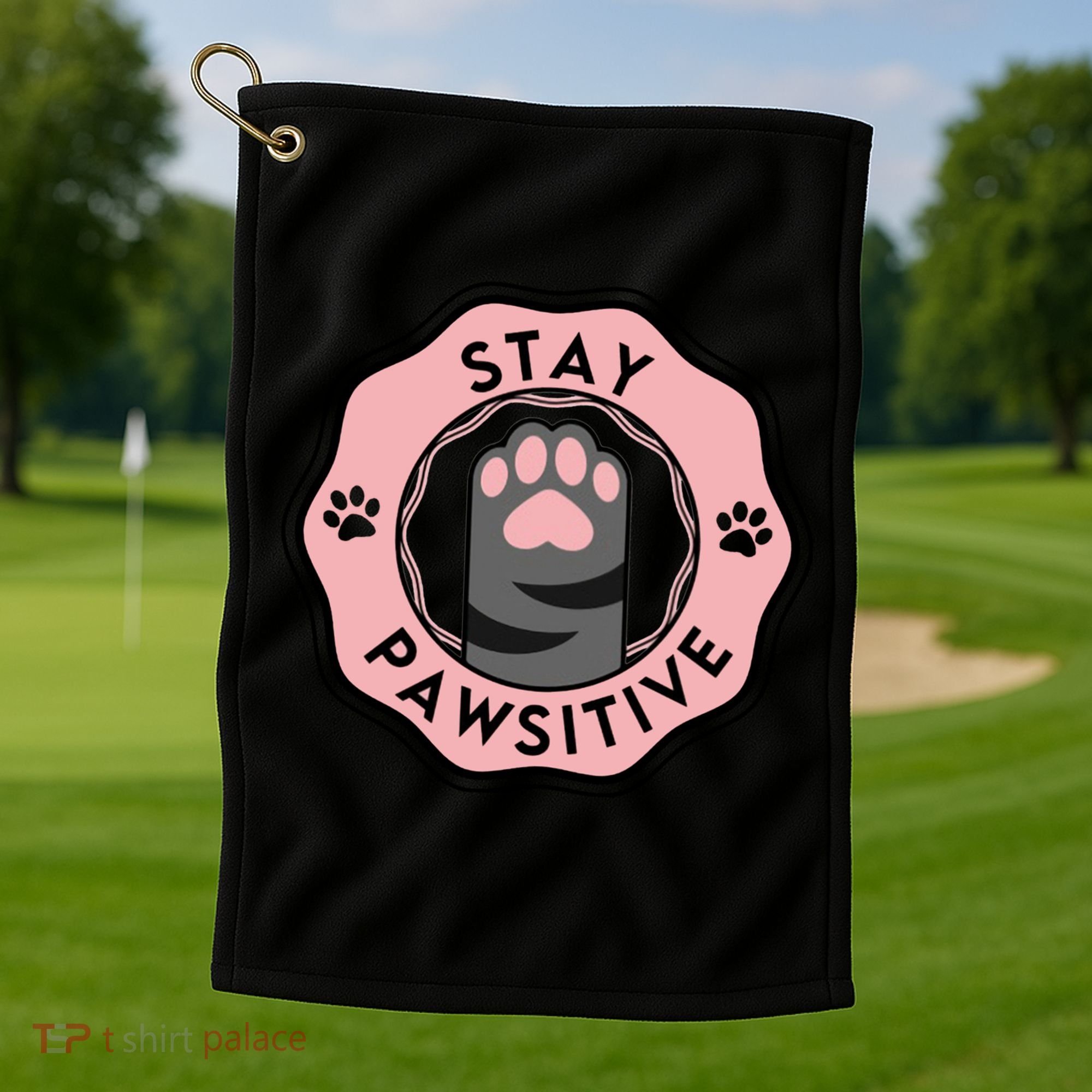 Stay Pawsitive Cat Stay Pawsitive Cute Gift Golf Towel