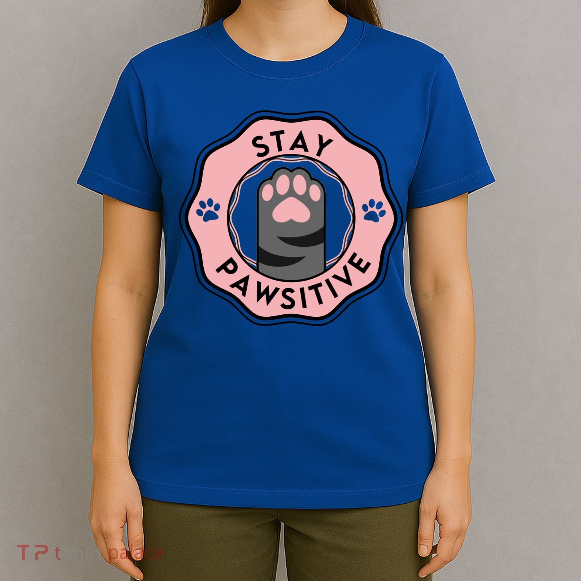 Stay Pawsitive Cat Stay Pawsitive Cute Gift T-Shirt