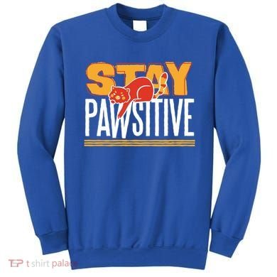 Stay Pawsitive Cute Stay Positive Cat Lover Gift Sweatshirt