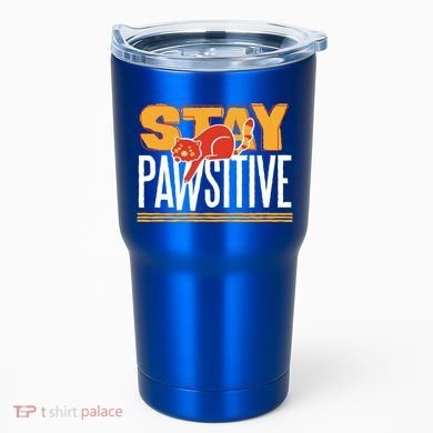 Stay Pawsitive Cute Stay Positive Cat Lover Gift Tumbler