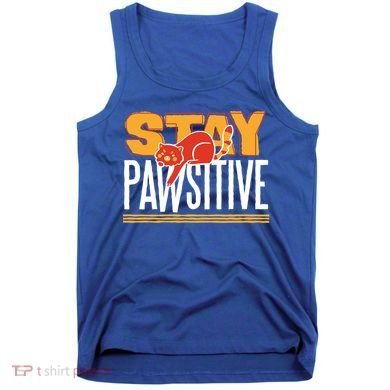 Stay Pawsitive Cute Stay Positive Cat Lover Gift Tank Top