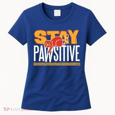 Stay Pawsitive Cute Stay Positive Cat Lover Gift Women's T-Shirt